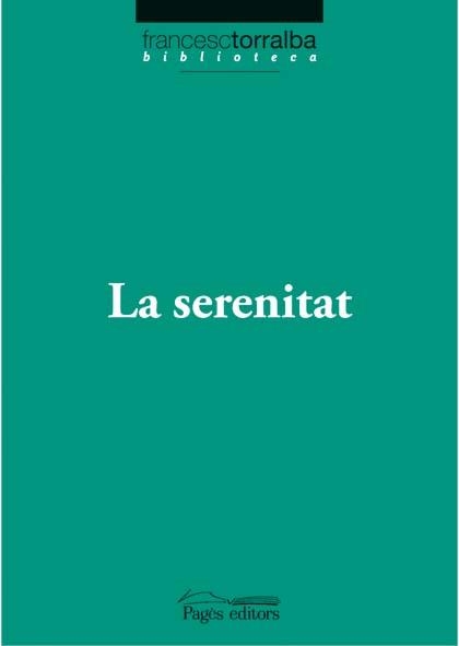 LA SERENITAT | 9788497796774 | TORRALBA ROSELLÓ, FRANCESC