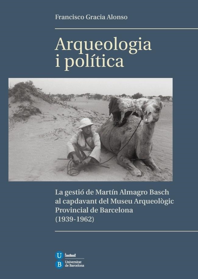 ARQUEOLOGIA I POLÍTICA | 9788447536283 | GRACIA ALONSO, FRANCESC