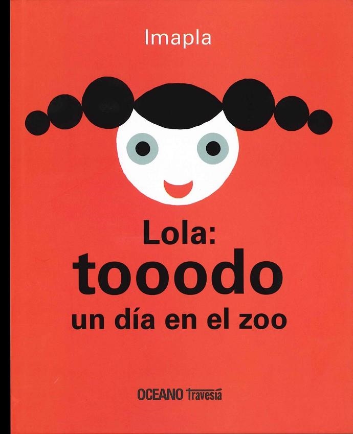 LOLA: TOOODO UN DIA EN EL ZOO | 9786074008258