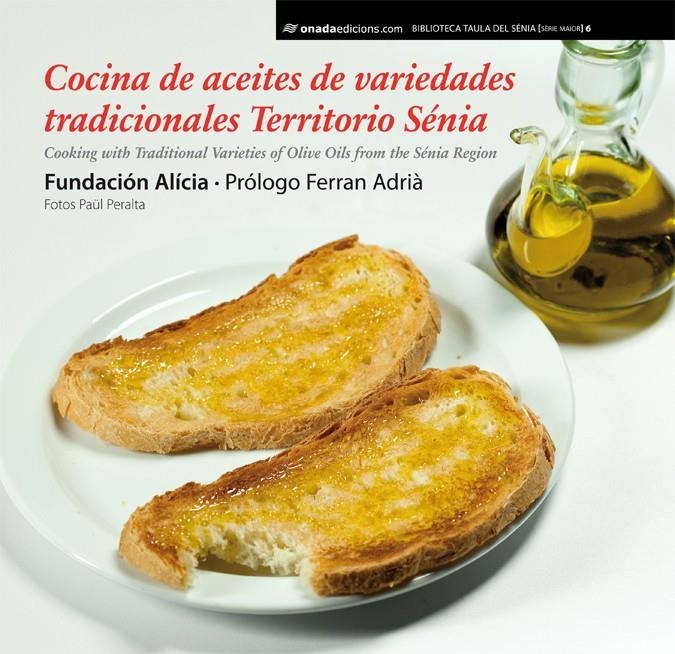 COCINA DE ACEITES DE VARIEDADES TRADICIONALES TERRITORIO SÉNIA | 9788415221777 | FUNDACIÓ ALÍCIA