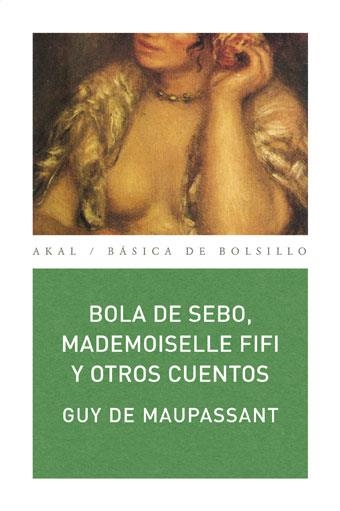 BOLA DE SEBO, MADEMOISELLE FIFI Y OTROS CUENTOS | 9788446028840 | MAUPASSANT, GUY DE