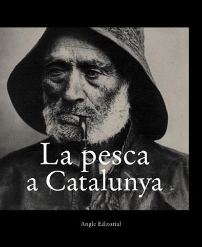 LA PESCA A CATALUNYA | 9788496103276 | ALEGRET I TEJERO, JOAN LLUÍS/GARCIA I DOMINGO, ENRIC/MARTÍ I LLAMBRICH, MIQUEL/VIVES I JORNET, MARTA