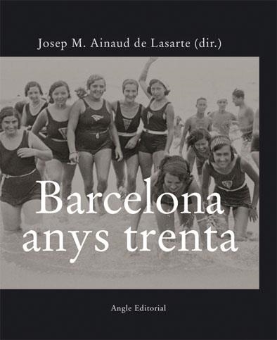 BARCELONA ANYS TRENTA | 9788496521025 | AINAUD DE LASARTE, JOSEP MARIA/RUA FERNANDEZ, JOSE MANUEL/VILLARROYA FONT, JOAN/ALGUE SALA, JORDI/FI