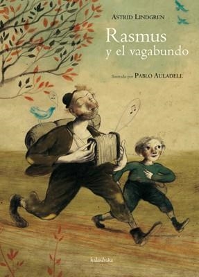 RASMUS Y EL VAGABUNDO | 9788492608447 | AULADELL, PABLO/LINDGREN, ASTRID