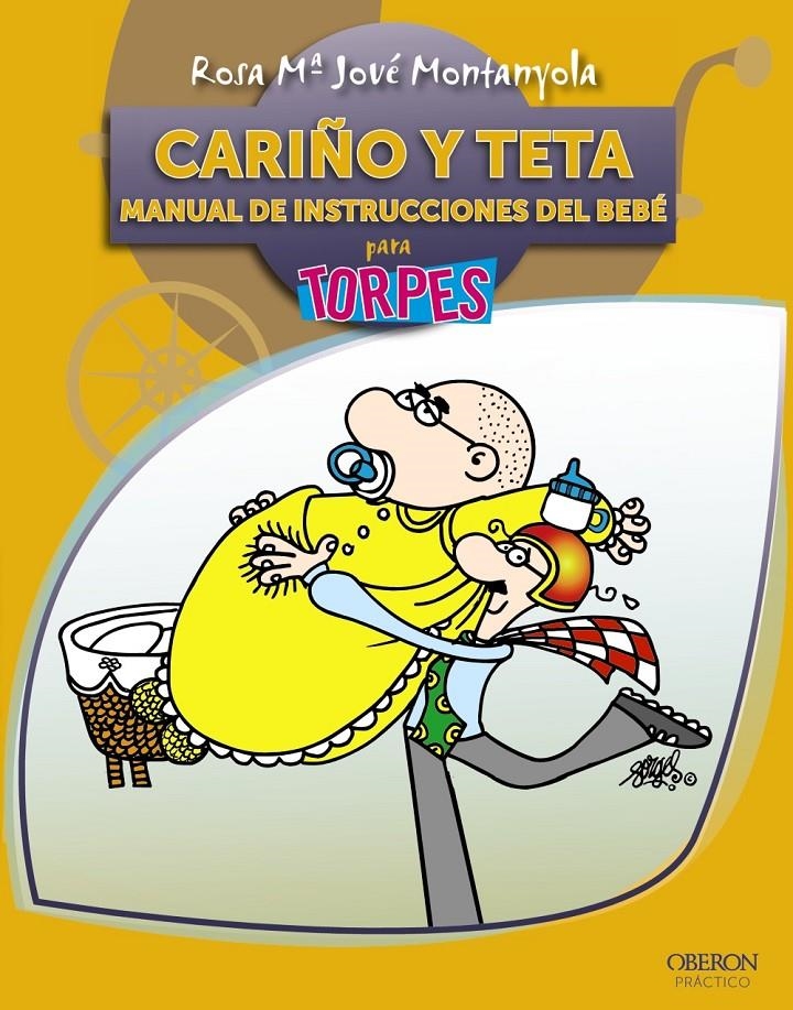 CARIÑO Y TETA. MANUAL DE INSTRUCCIONES DEL BEBÉ | 9788441528611 | JOVÉ MONTANYOLA, ROSA Mª