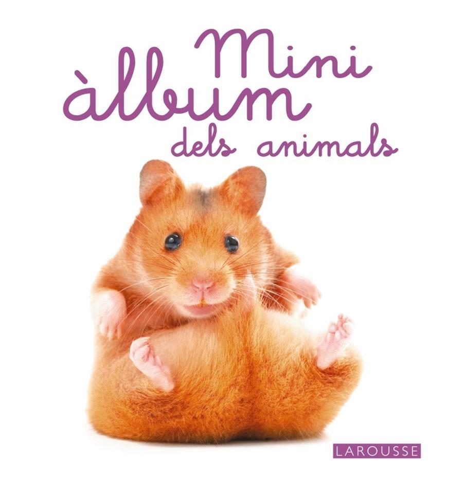 MINI ÀLBUM LAROUSSE DELS ANIMALS | 9788480169981