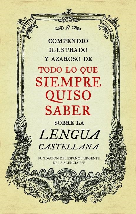 COMPENDIO ILUSTRADO Y AZAROSO DE TODO LO QUE SIEMPRE QUISO SABER SOBRE LA LENGUA | 9788499922003 | FUNDEU