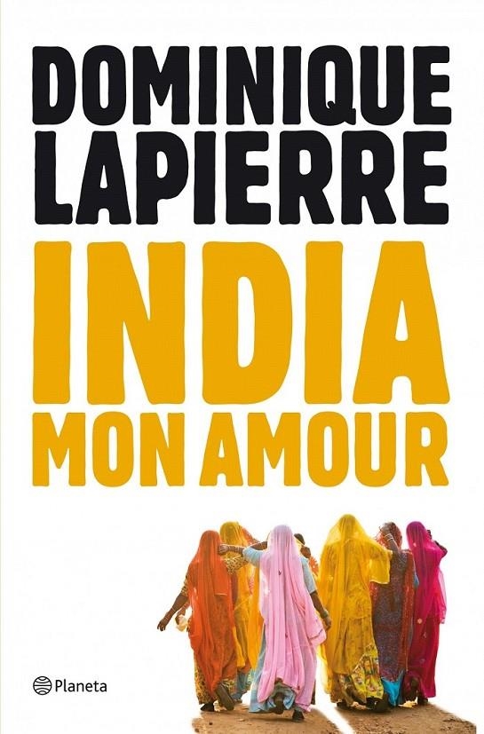 INDIA MON AMOUR | 9788408004066 | DOMINIQUE LAPIERRE