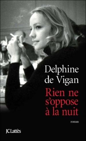 RIEN NE S OPPOSE A LA NUIT | 9782709635790 | VIGAN, DELPHINE DE