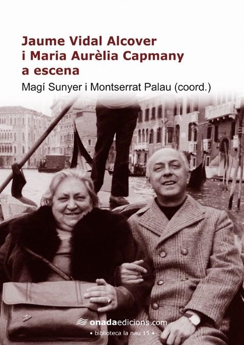 JAUME VIDAL ALCOVER I MARIA AURÈLIA CAPMANY A ESCENA | 9788415221753 | SUNYER MAGI