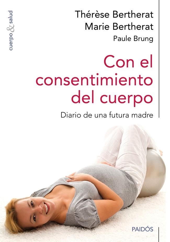 CON EL CONSENTIMIENTO DEL CUERPO | 9788449328251 | MARIE BERTHERAT/THÉRÈSE BERTHERAT/PAULE BRUNG