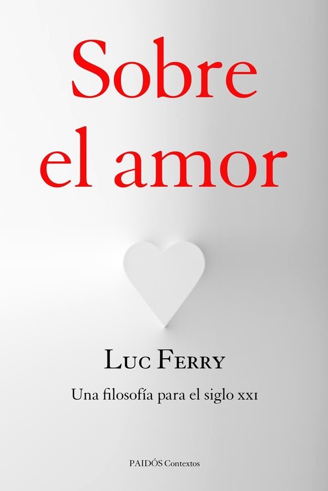 SOBRE EL AMOR | 9788449328121 | LUC FERRY