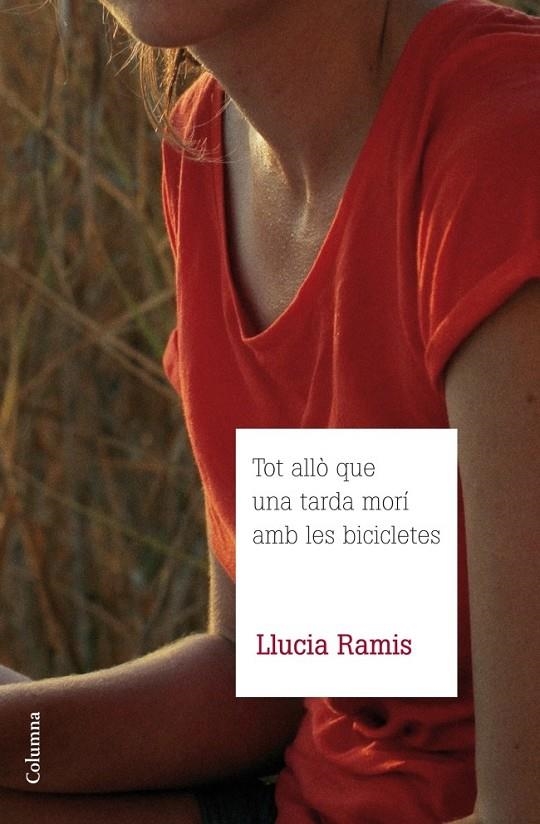 TOT ALLÒ QUE UNA TARDA MORÍ AMB LES BICICLETES | 9788466415835 | LLUCIA RAMIS