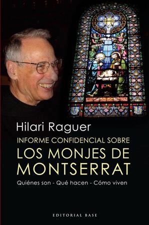 INFORME CONFIDENCIAL SOBRE LOS MONJES DE MONTSERRAT | 9788492437214 | RAGUER SUÑER, HILARI