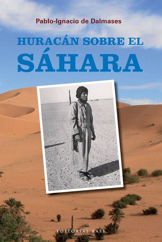 HURACÁN SOBRE EL SÁHARA | 9788492437795 | DE DALMASES Y DE OLABARRÍA, PABLO-IGNASIO