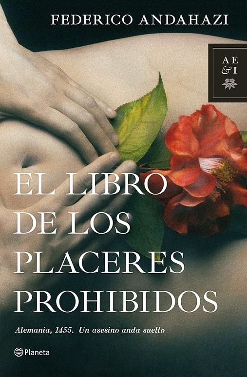 EL LIBRO DE LOS PLACERES PROHIBIDOS | 9788408112488 | FEDERICO ANDAHAZI