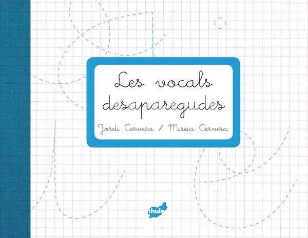 LES VOCALS DESAPAREGUDES | 9788415357223 | CERVERA, JORDI I MIREIA