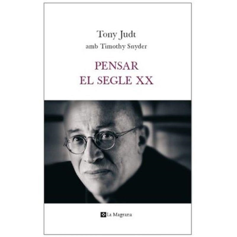 PENSAR EL SEGLE XX | 9788482645452 | JUDT , TONY