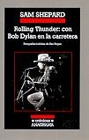 ROLLING THUNDER: CON BOB DYLAN EN LA CARRETERA | 9788433925756 | SHEPARD, SAM