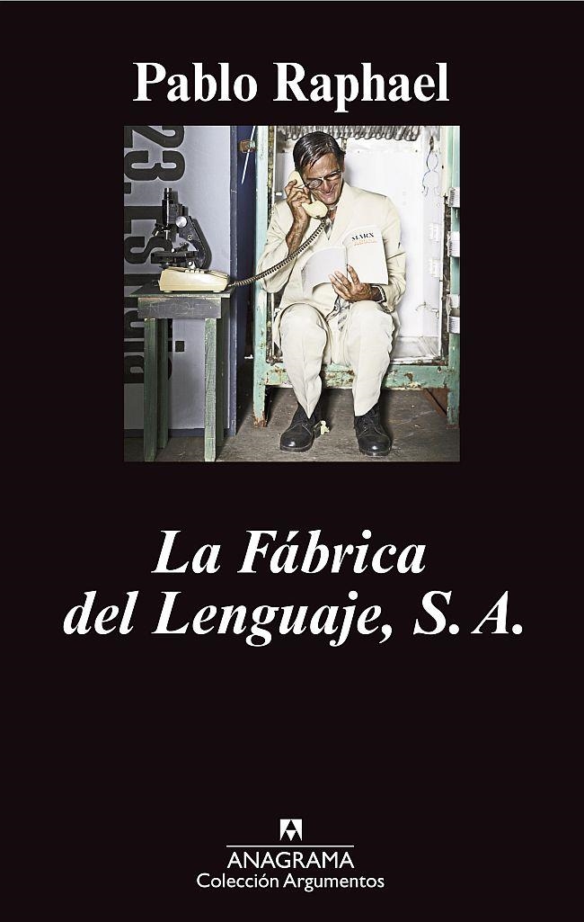 LA FÁBRICA DEL LENGUAJE, S. A. | 9788433963314 | RAPHAEL, PABLO