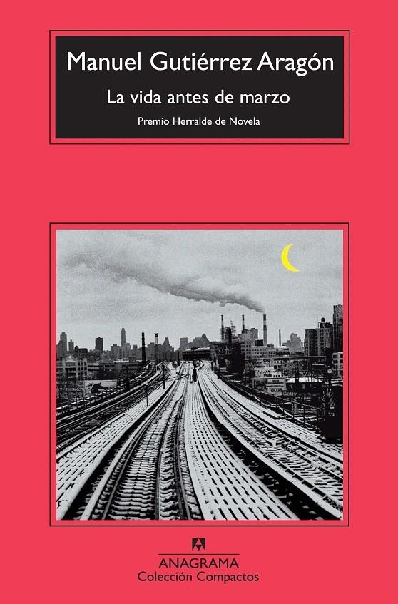 LA VIDA ANTES DE MARZO | 9788433976901 | GUTIÉRREZ ARAGÓN, MANUEL