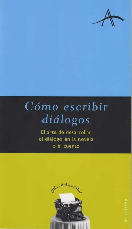 CÓMO ESCRIBIR DIALOGOS | 9788484280507 | KOHAN, SILVIA ADELA