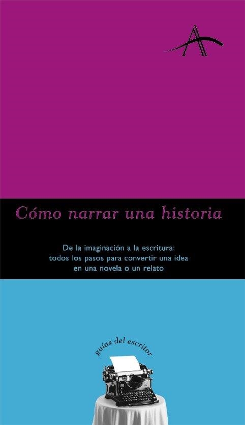 CÓMO NARRAR UNA HISTORIA | 9788484281047 | KOHAN, SILVIA ADELA