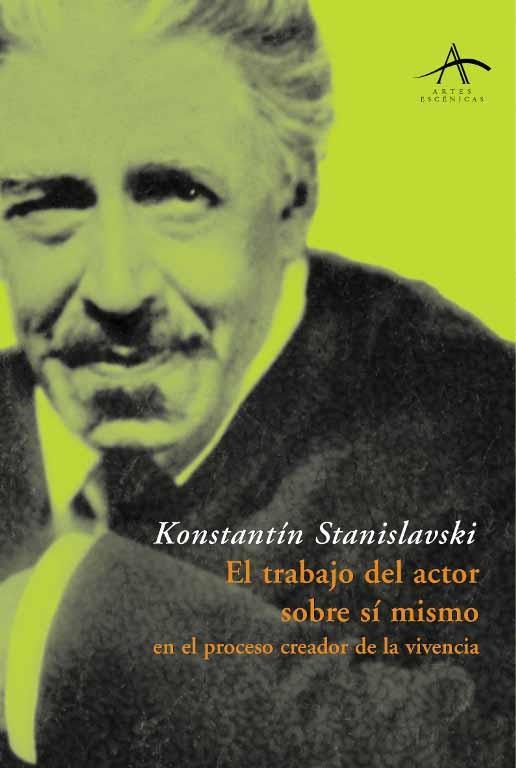 EL TRABAJO DEL ACTOR SOBRE SÍ MISMO EN EL PROCESO CREADOR DE LA VIVENCIA | 9788484281825 | STANISLAVSKI, KONSTANTÍN