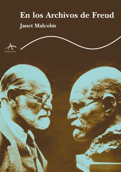 EN LOS ARCHIVOS DE FREUD | 9788484282372 | MALCOM, JANET