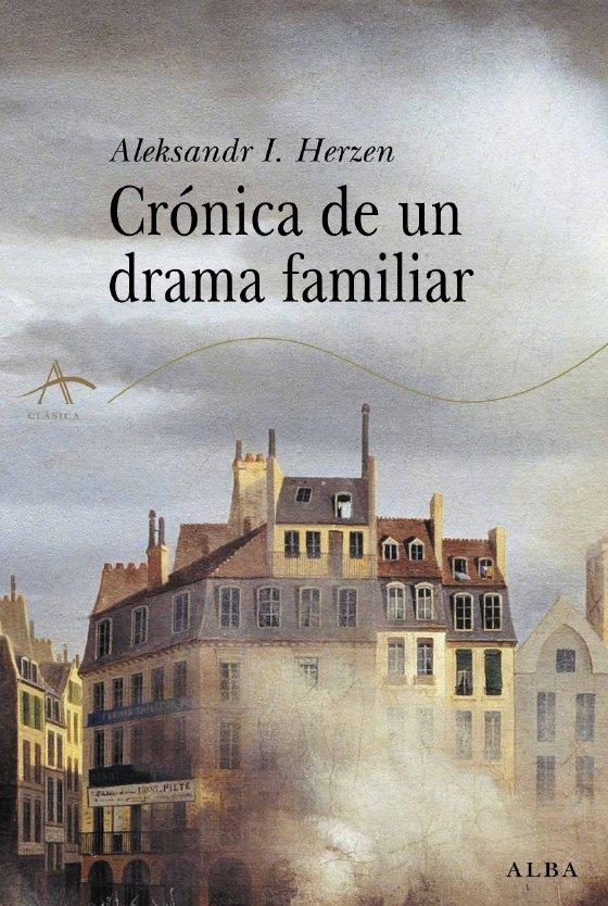 CRÓNICA DE UN DRAMA FAMILIAR | 9788484282884 | HERZEN, ALEKSANDR I