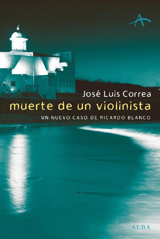 MUERTE DE UN VIOLINISTA | 9788484282976 | CORREA, JOSÉ LUÍS