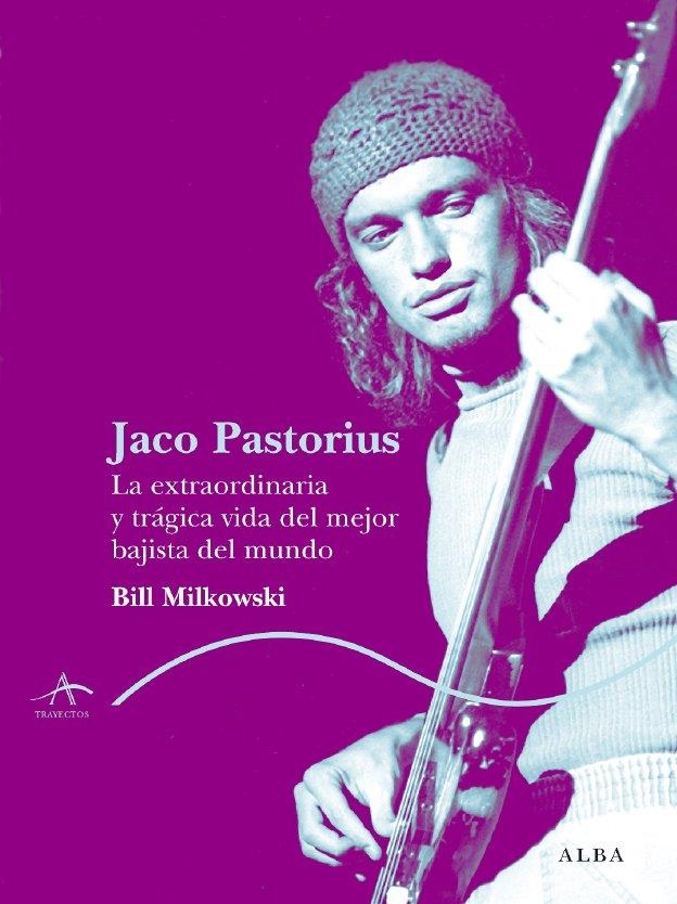 JACO PASTORIUS | 9788484283447 | MILKOWSKY, BILL