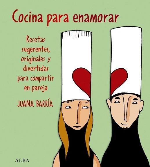 COCINA PARA ENAMORAR | 9788484284062 | BARRÍA, JUANA