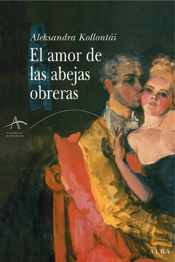 EL AMOR DE LAS ABEJAS OBRERAS | 9788484284192 | KOLLONTÁI, ALEKSANDRA