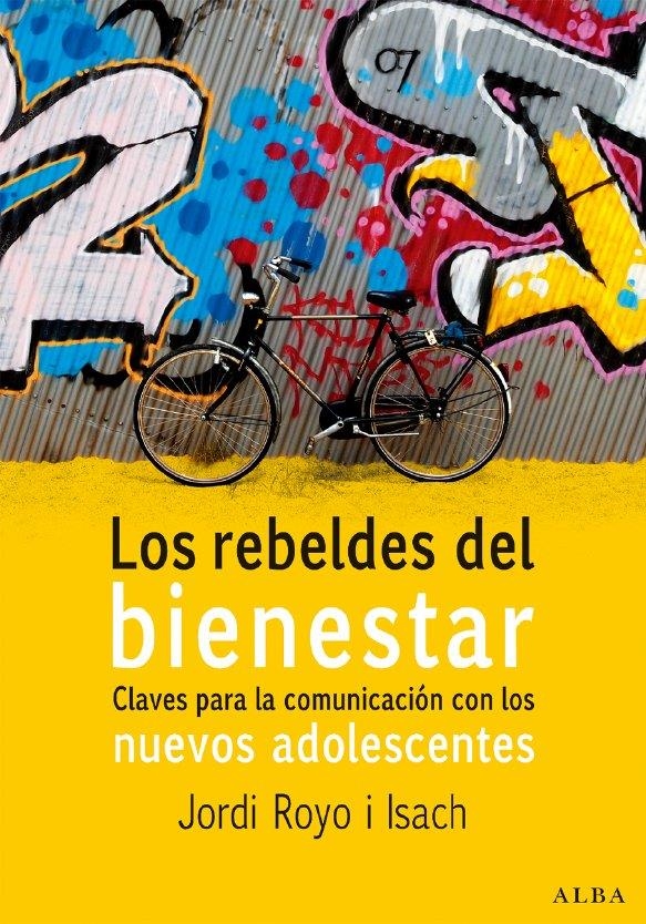 LOS REBELDES DEL BIENESTAR | 9788484284215 | ROYO I ISACH, JORDI