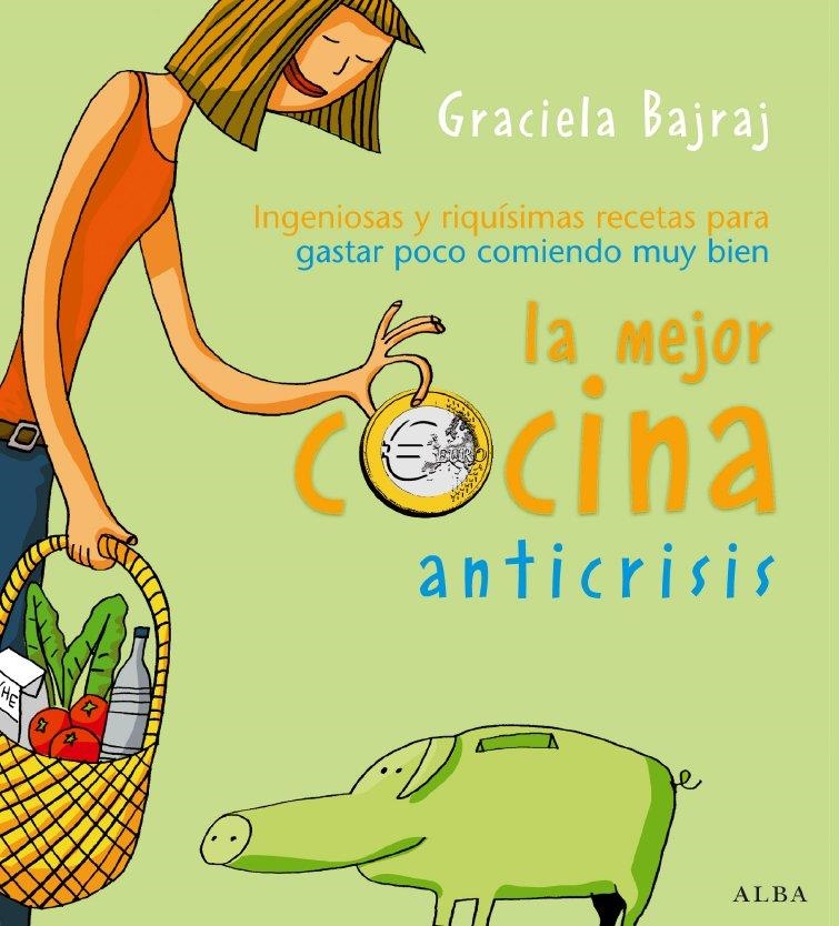 LA MEJOR COCINA ANTICRISIS | 9788484284512 | BAJRAJ, GRACIELA