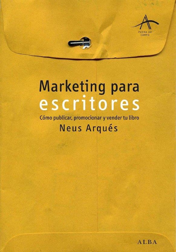 MARKETING PARA ESCRITORES | 9788484284727 | ARQUÉS, NEUS