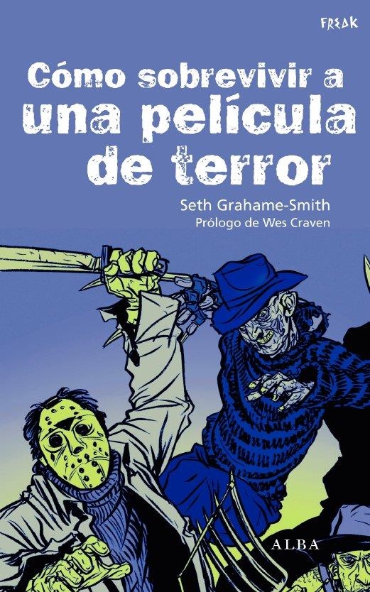 CÓMO SOBREVIVIR A UNA PELÍCULA DE TERROR | 9788484285670 | GRAHAME-SMITH, SETH