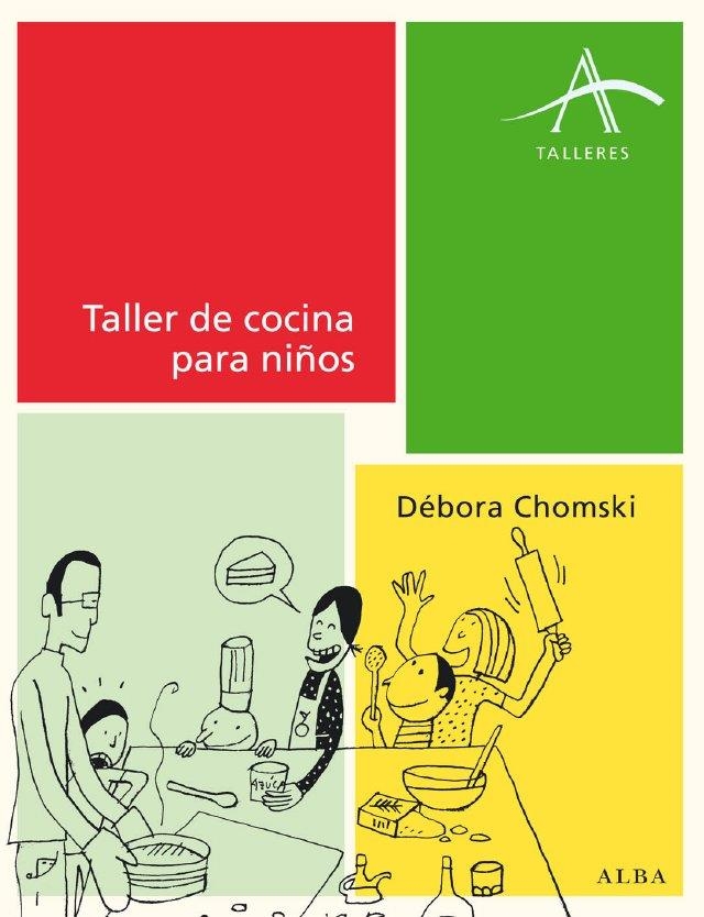 TALLER DE COCINA PARA NIÑOS | 9788484285779 | CHOMSKI, DÉBORA