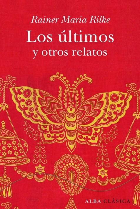 LOS ÚLTIMOS Y OTROS RELATOS | 9788484285861 | RILKE, RAINER M.