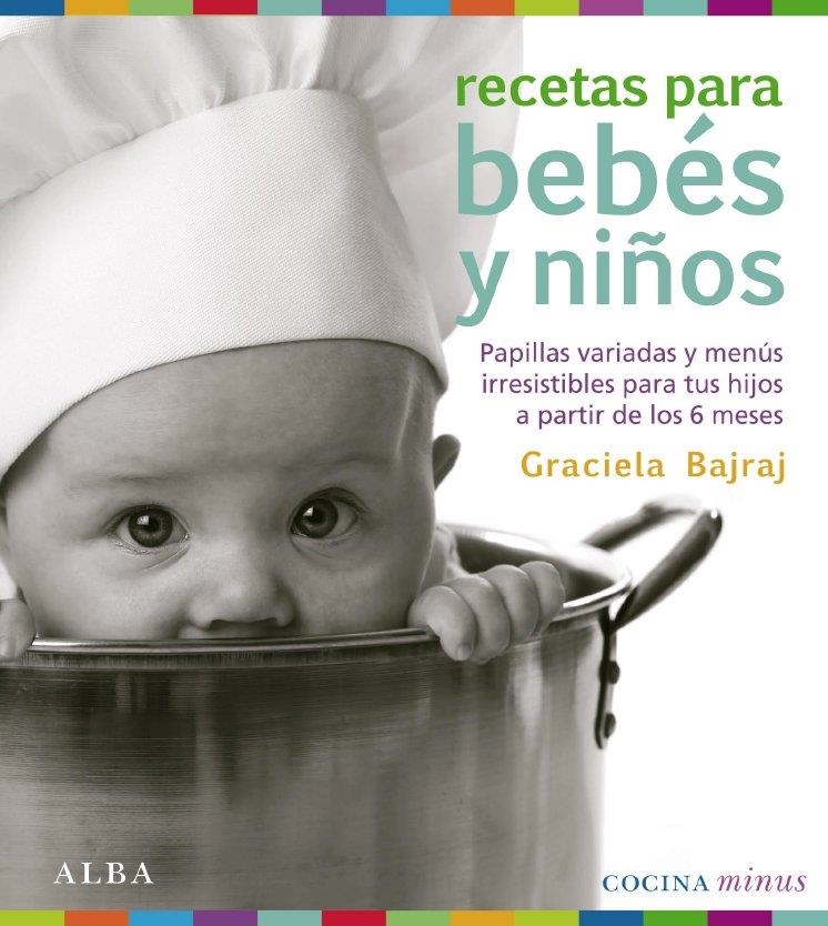 RECETAS PARA BEBES Y NIÑOS | 9788484286448 | BAJRAJ, GRACIELA