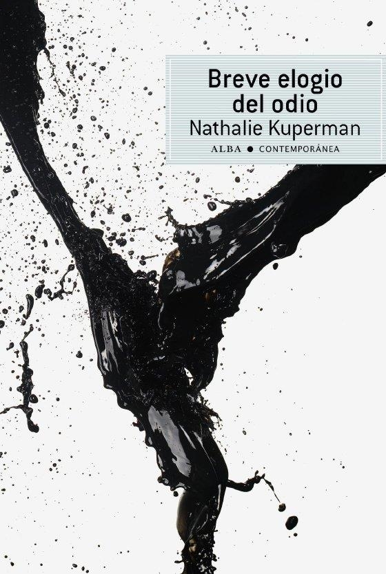 BREVE ELOGIO DEL ODIO | 9788484287186 | KUPERMAN, NATHALIE