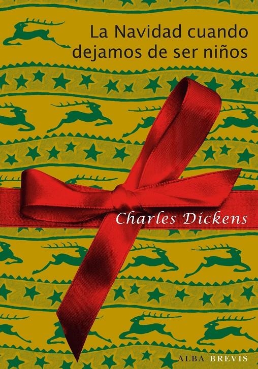 LA NAVIDAD CUANDO DEJAMOS DE SER NIÑOS | 9788484287865 | DICKENS, CHARLES