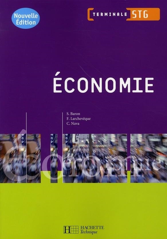 ECONOMIE. TLE STG. BAC STG 2008 ISBN 978-2011805409 | 9782011805409 | BARON