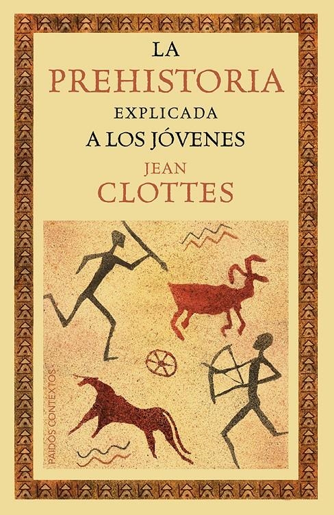 LA PREHISTORIA EXPLICADA A LOS JÓVENES | 9788449328916 | JEAN CLOTTES