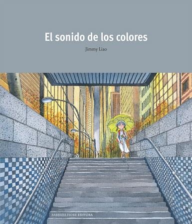 EL SONIDO DE LOS COLORES | 9788493559182 | LIAO, JIMMY