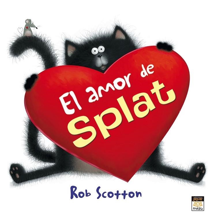 SPLAT Y EL AMOR | 9788415116288 | SCOTTON, ROB