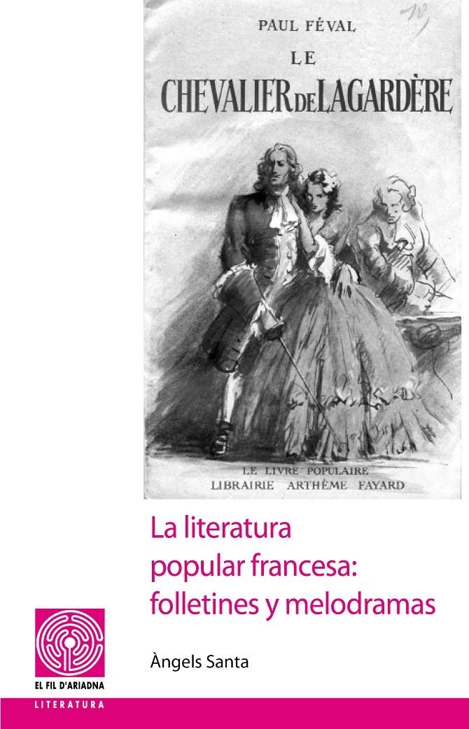 LA LITERATURA POPULAR FRANCESA: FOLLETINES Y MELODRAMAS | 9788499753034 | SANTA BAÑERES, ÀNGELS