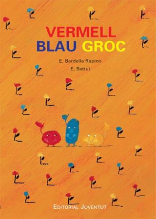 VERMELL. BLAU I GROC | 9788426137302 | BARDELLA-BATTUT