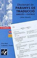 DICCIONARI DE PARANYS DE TRADUCCIÓ ANGLÈS-CATALÀ | 9788441200241 | ALLUÉ, FINA/EVANS, GRAHAME J.